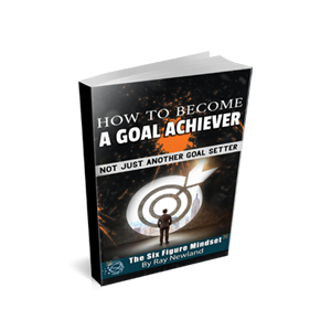 How to become a Goal Achiever – Not Just Another Goal Setter